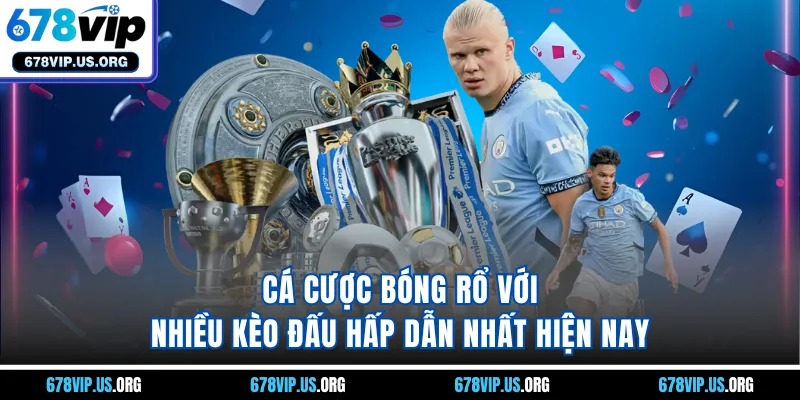 Cá cược bóng rổ với nhiều kèo đấu hấp dẫn nhất hiện nay