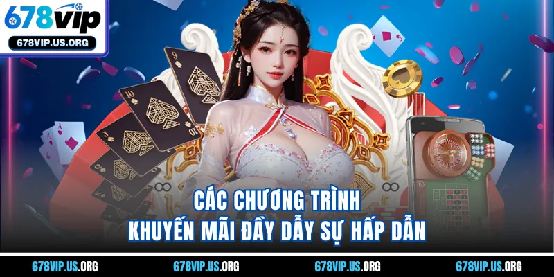 Các chương trình khuyến mãi đầy dẫy sự hấp dẫn