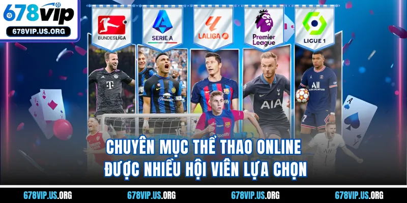 Chuyên mục thể thao online được nhiều hội viên lựa chọn