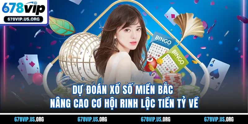 Dự Đoán Xổ Số Miền Bắc