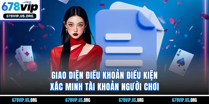 Giao diện điều khoản điều kiện xác minh tài khoản người chơi