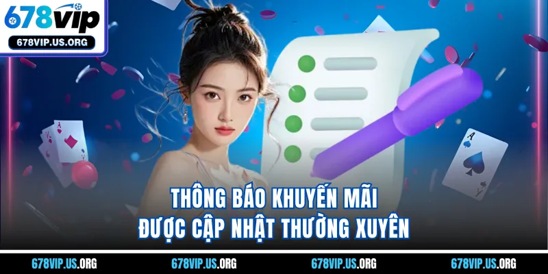 Thông báo khuyến mãi được cập nhật thường xuyên 