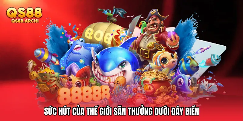 Sức hút của thế giới săn thưởng dưới đáy biển